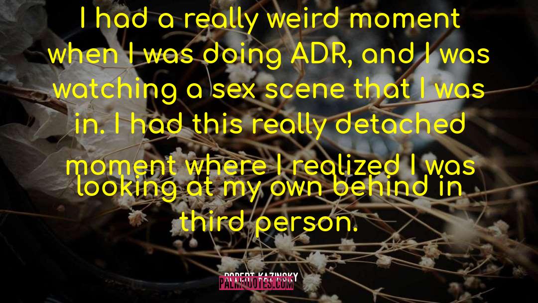 Sex Scene quotes by Robert Kazinsky