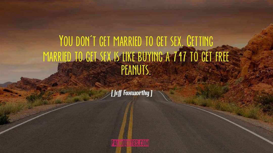 Sex Scenes quotes by Jeff Foxworthy