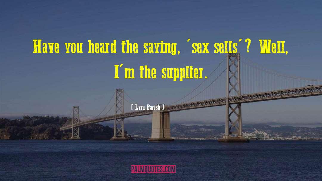 Sex Sells quotes by Lyra Parish