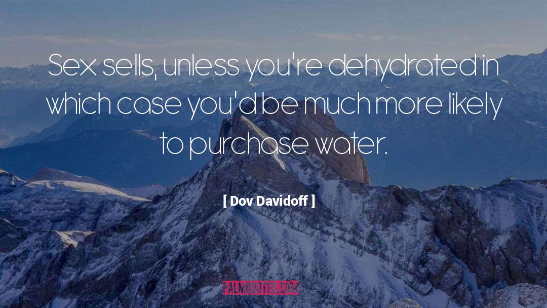 Sex Sells quotes by Dov Davidoff