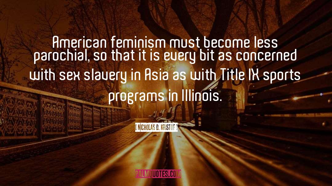 Sex Slavery quotes by Nicholas D. Kristof