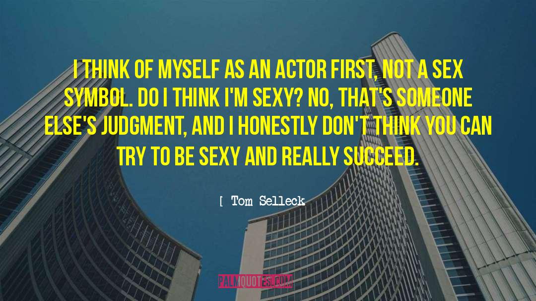 Sex Symbol quotes by Tom Selleck