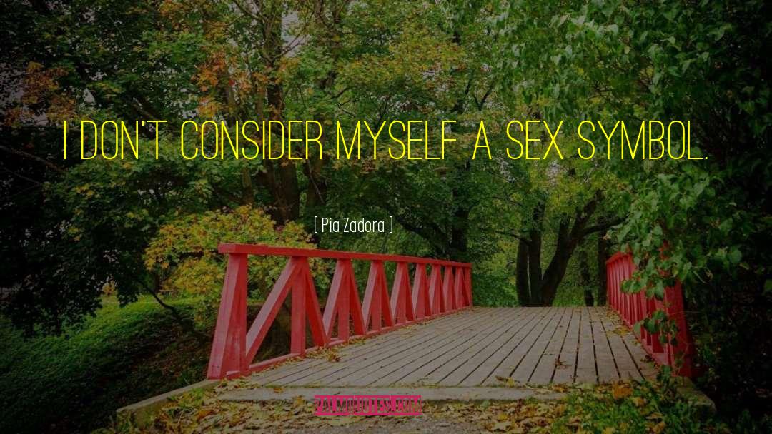 Sex Symbol quotes by Pia Zadora
