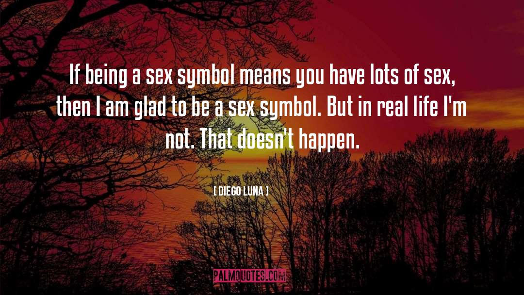 Sex Symbol quotes by Diego Luna