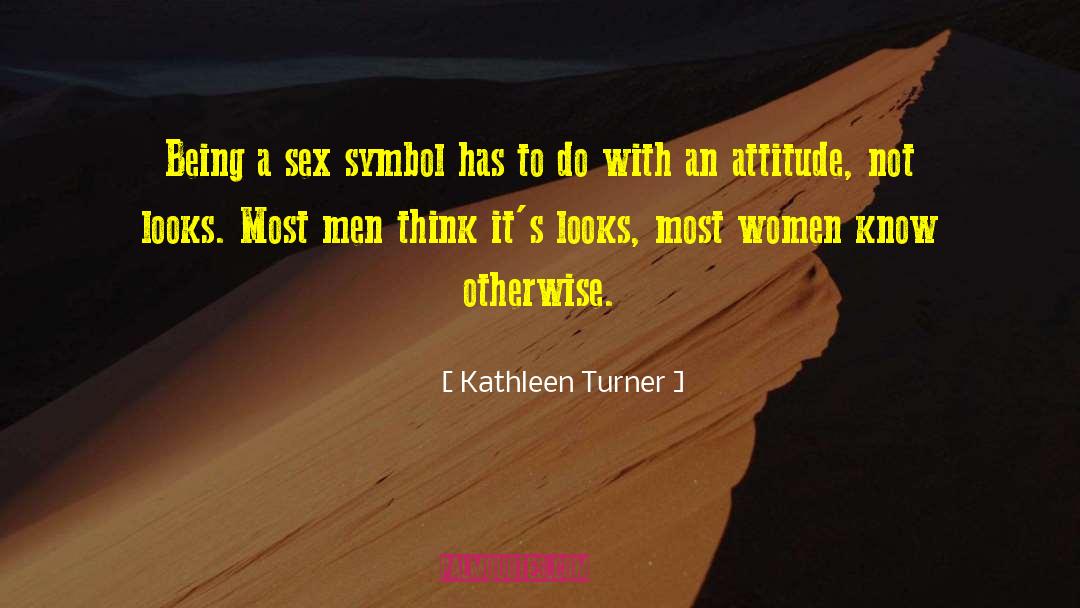 Sex Symbol quotes by Kathleen Turner