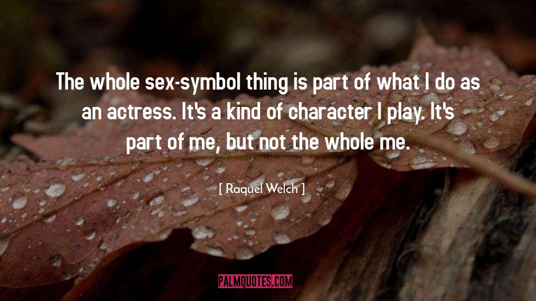 Sex Symbol quotes by Raquel Welch