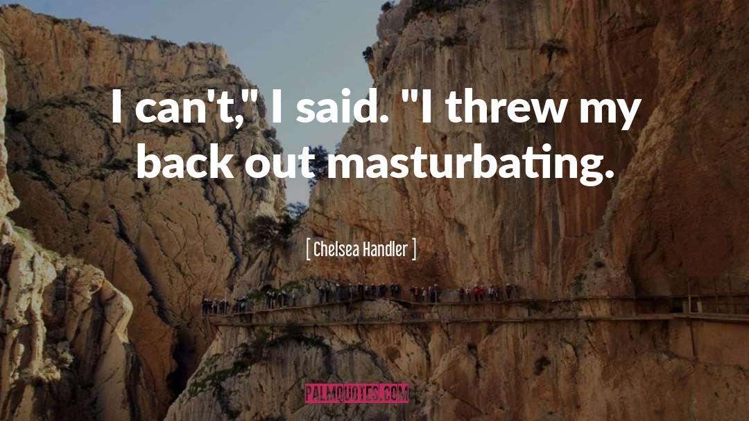 Sex Urge quotes by Chelsea Handler