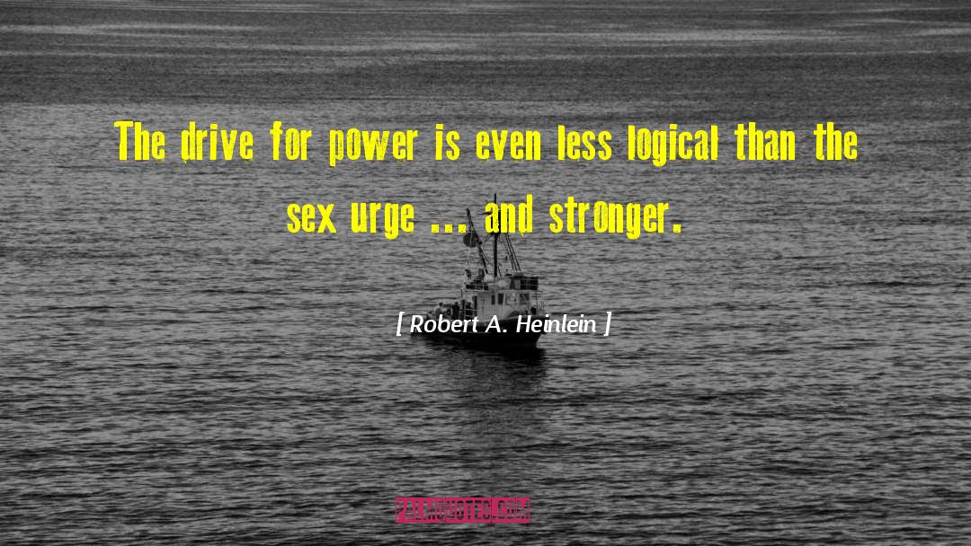 Sex Urge quotes by Robert A. Heinlein