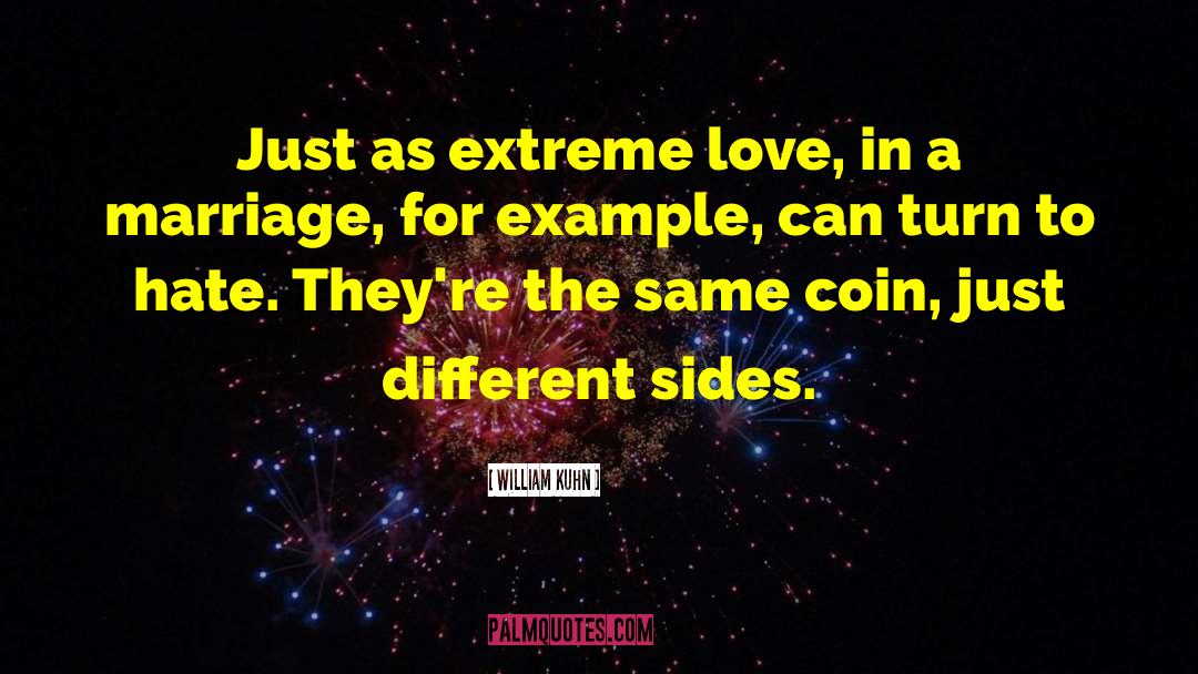Sex Vs Love quotes by William Kuhn