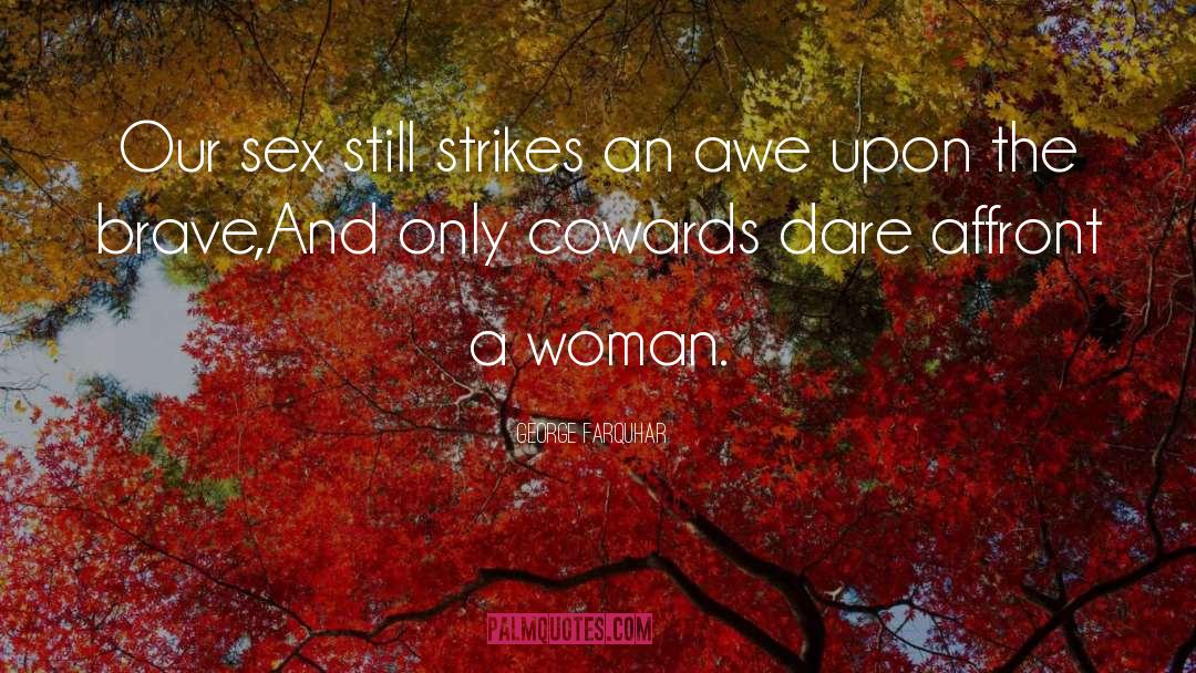 Sex Women quotes by George Farquhar