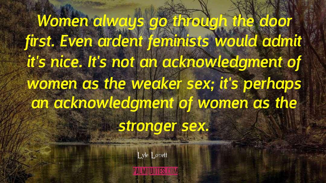 Sex Women quotes by Lyle Lovett