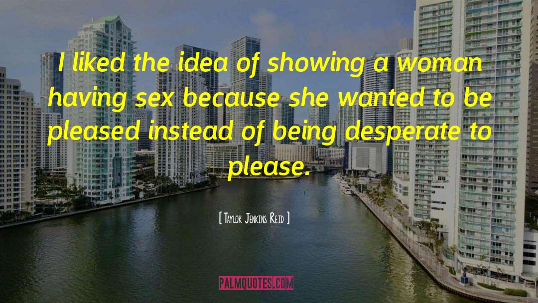 Sex Women quotes by Taylor Jenkins Reid