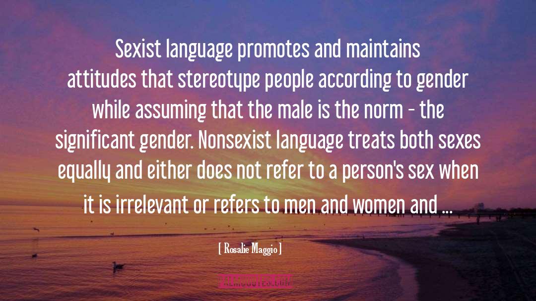 Sexes quotes by Rosalie Maggio