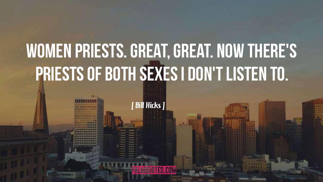 Sexes quotes by Bill Hicks