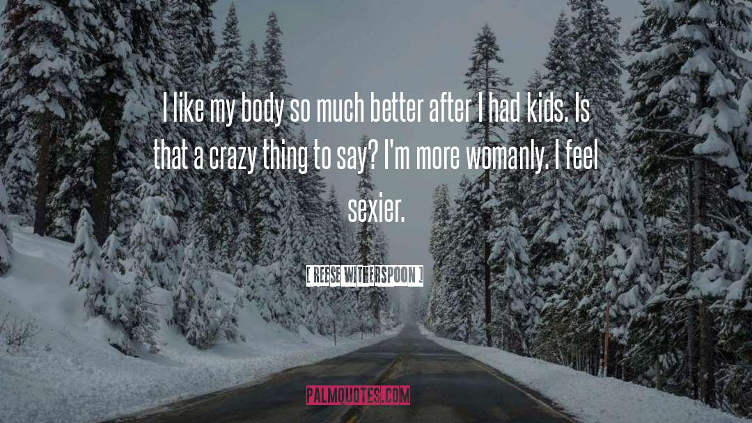 Sexier quotes by Reese Witherspoon