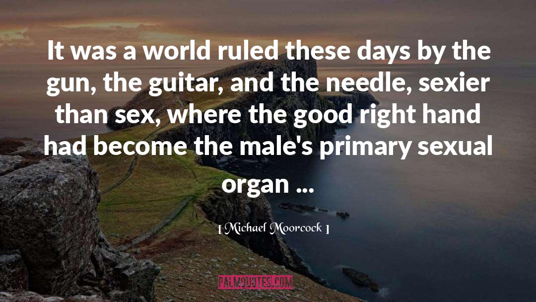 Sexier quotes by Michael Moorcock