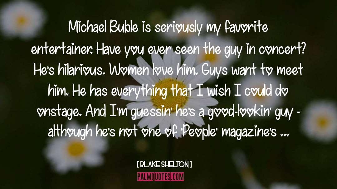 Sexiest quotes by Blake Shelton