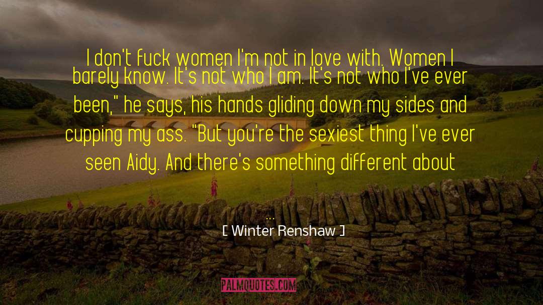 Sexiest quotes by Winter Renshaw