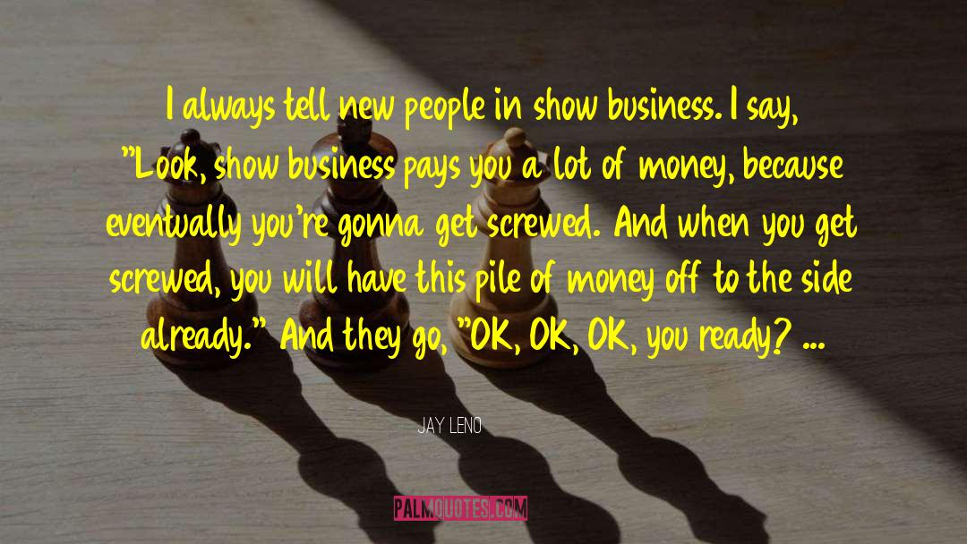 Sexism In Show Business quotes by Jay Leno