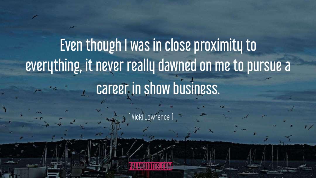 Sexism In Show Business quotes by Vicki Lawrence