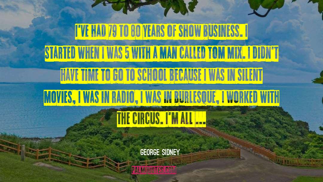 Sexism In Show Business quotes by George Sidney