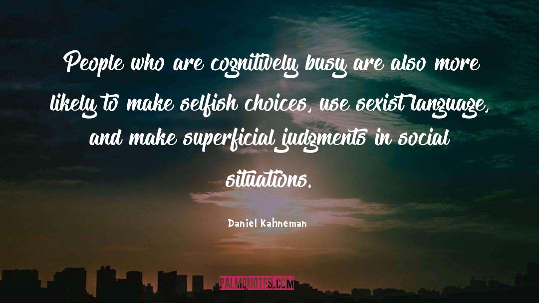Sexist Language quotes by Daniel Kahneman