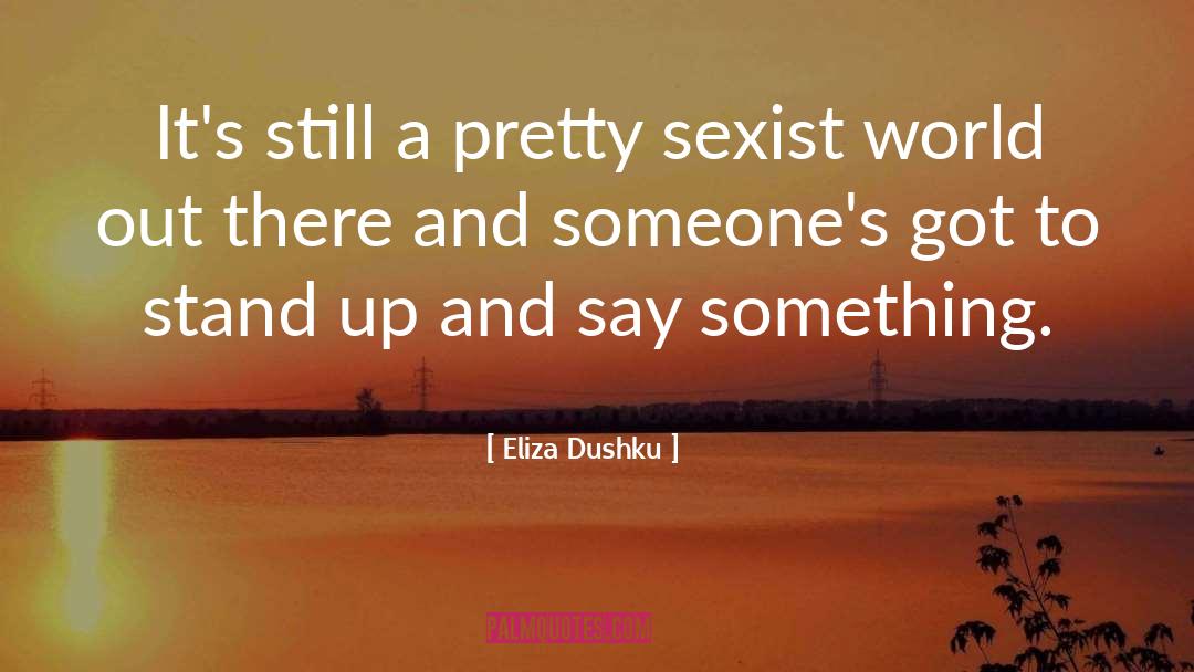 Sexist quotes by Eliza Dushku