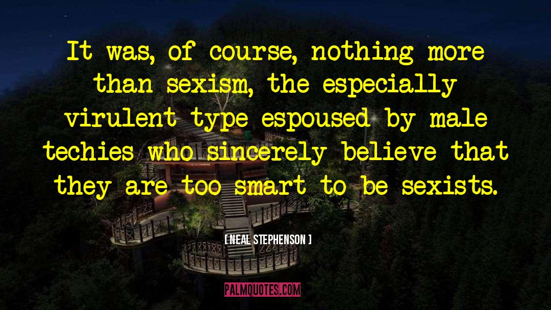 Sexists quotes by Neal Stephenson