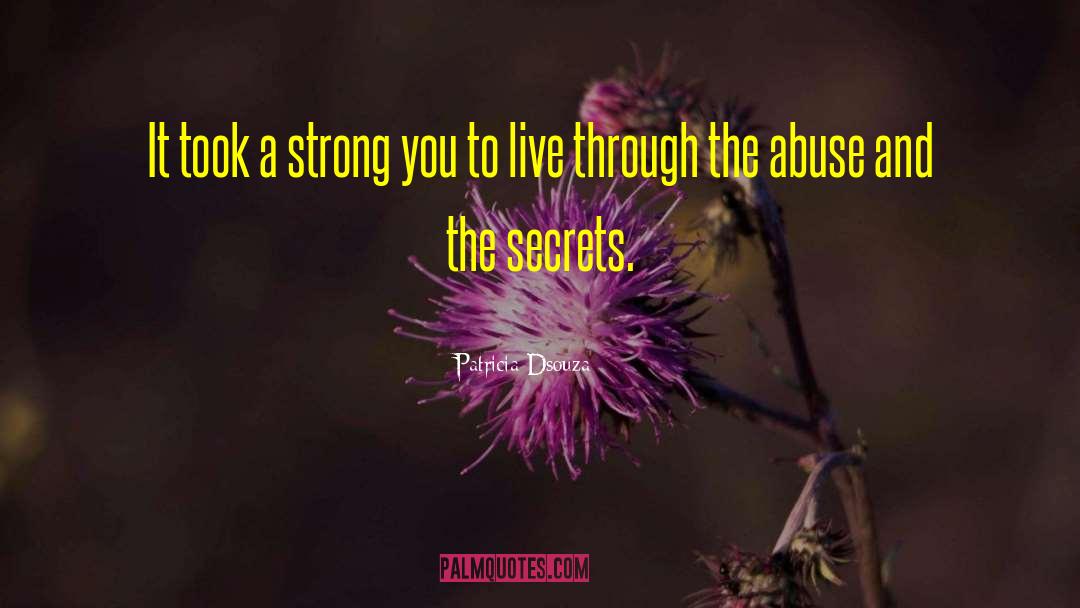 Sexual Abuse Survivors quotes by Patricia Dsouza