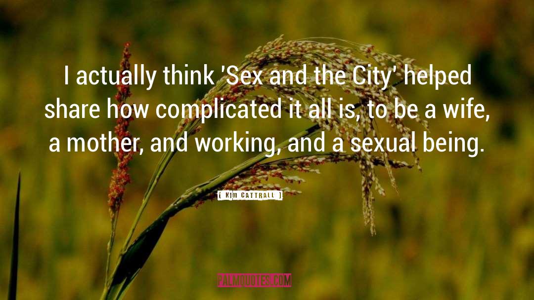 Sexual Anorexia quotes by Kim Cattrall