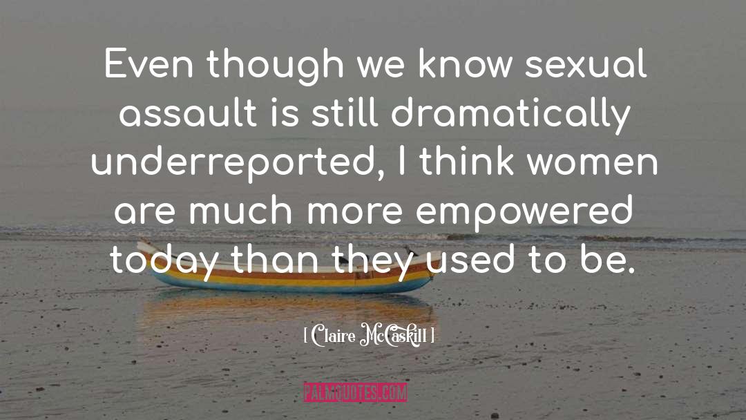 Sexual Assault quotes by Claire McCaskill