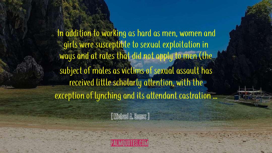 Sexual Assault quotes by Michael A. Gomez