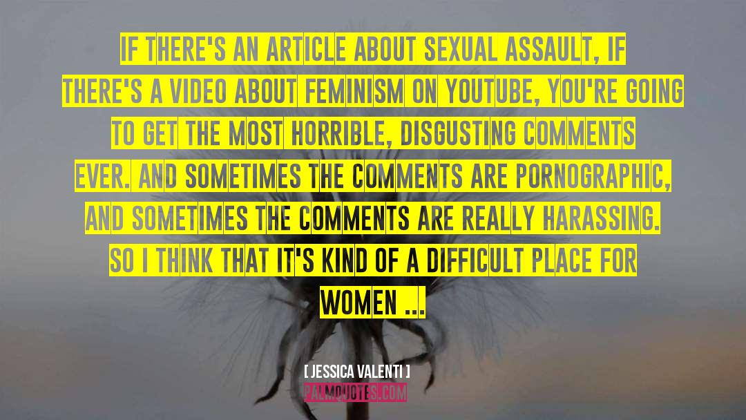 Sexual Assault quotes by Jessica Valenti