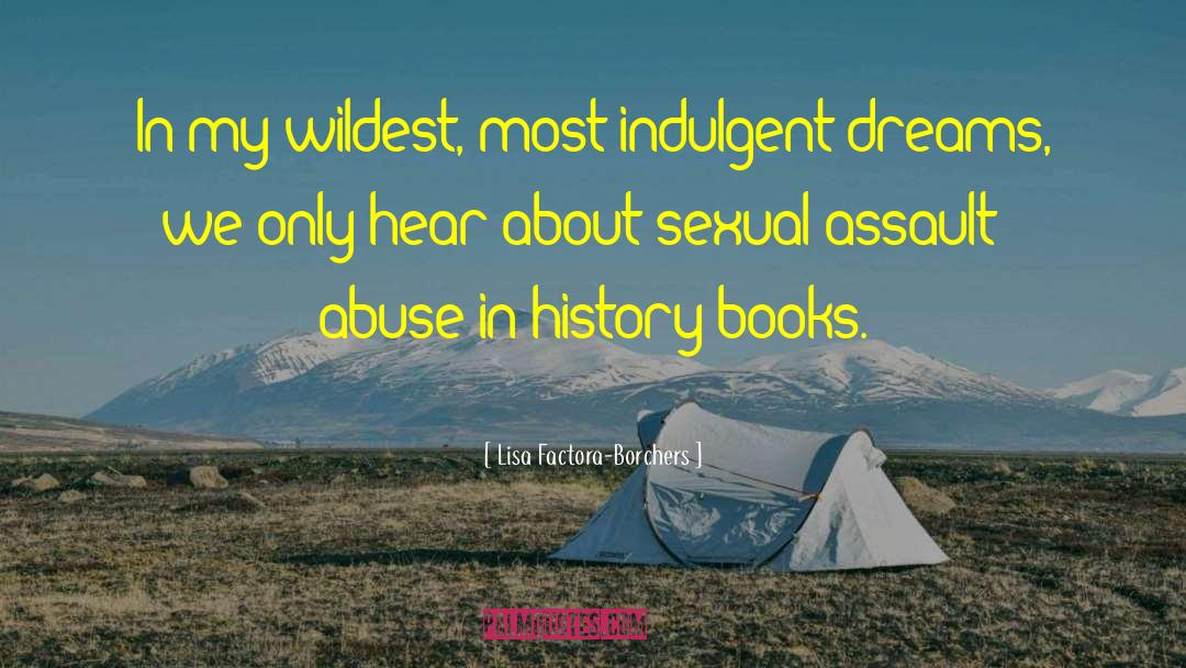 Sexual Assault quotes by Lisa Factora-Borchers