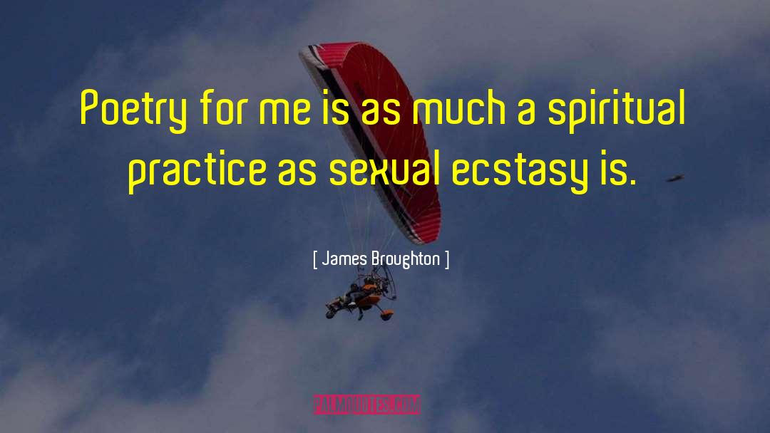 Sexual Ecstasy quotes by James Broughton