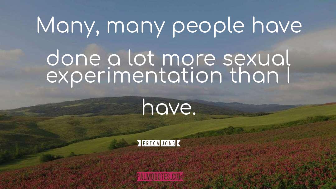 Sexual Experimentation quotes by Erica Jong