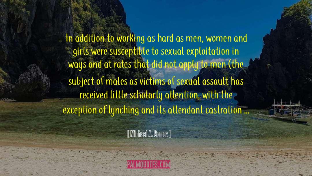 Sexual Exploitation quotes by Michael A. Gomez