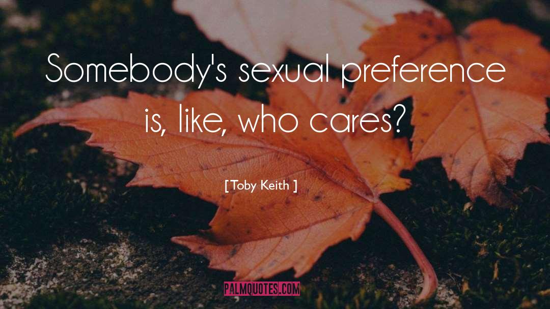 Sexual Fantasies quotes by Toby Keith