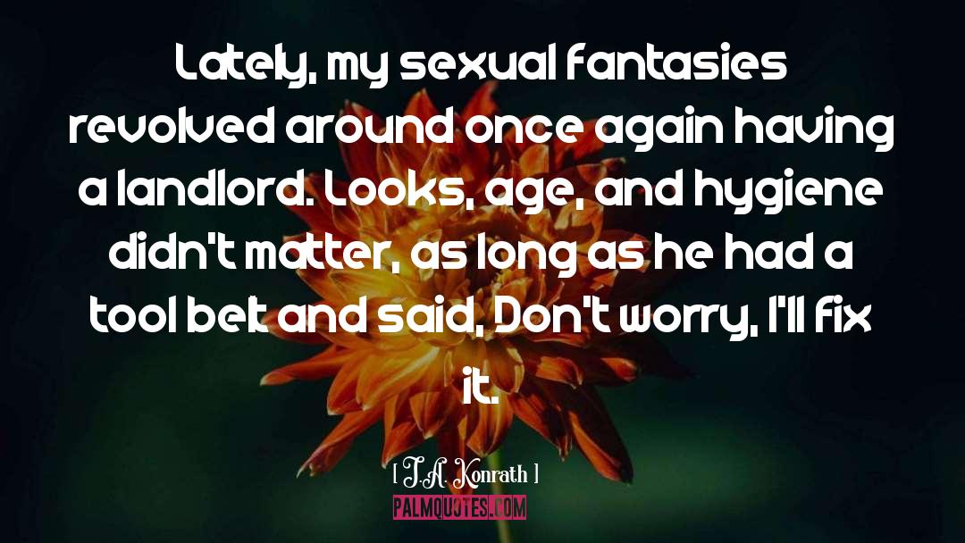 Sexual Fantasies quotes by J.A. Konrath