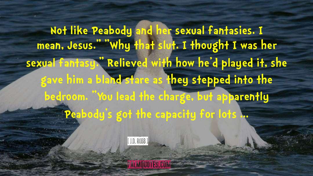Sexual Fantasy quotes by J.D. Robb