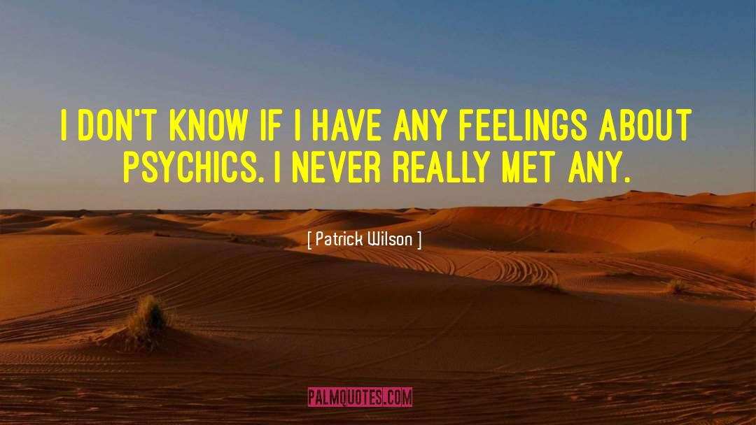 Sexual Feelings quotes by Patrick Wilson