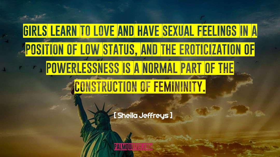 Sexual Feelings quotes by Sheila Jeffreys