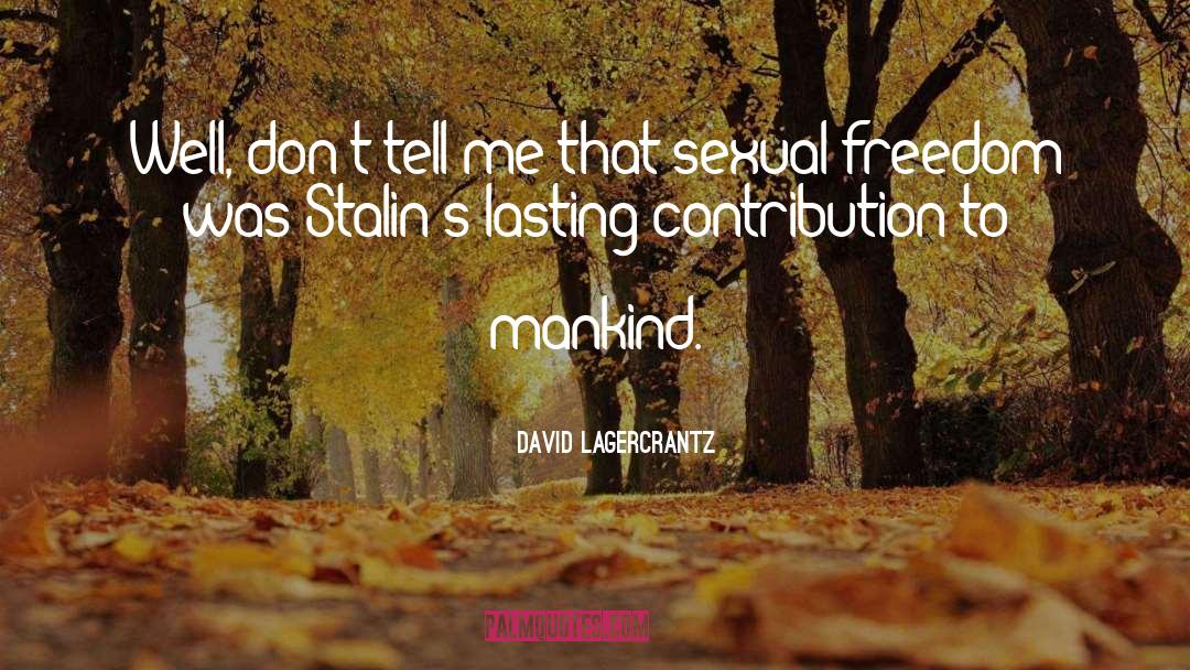 Sexual Freedom quotes by David Lagercrantz