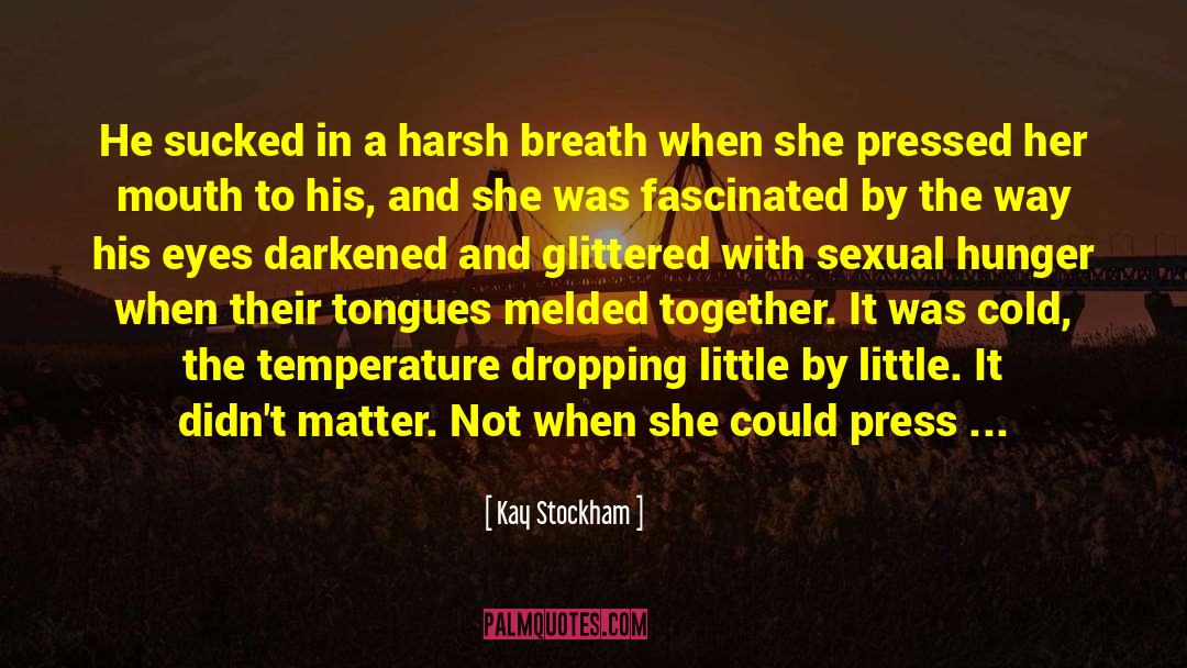 Sexual Hunger quotes by Kay Stockham