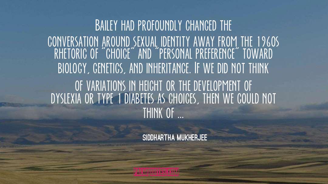 Sexual Identity quotes by Siddhartha Mukherjee