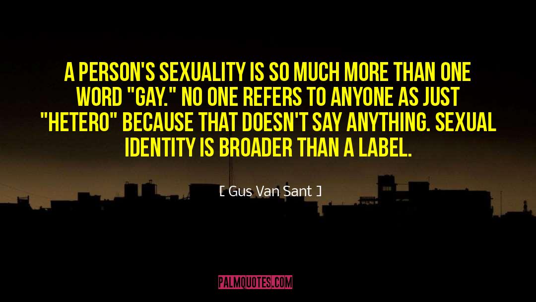 Sexual Identity quotes by Gus Van Sant