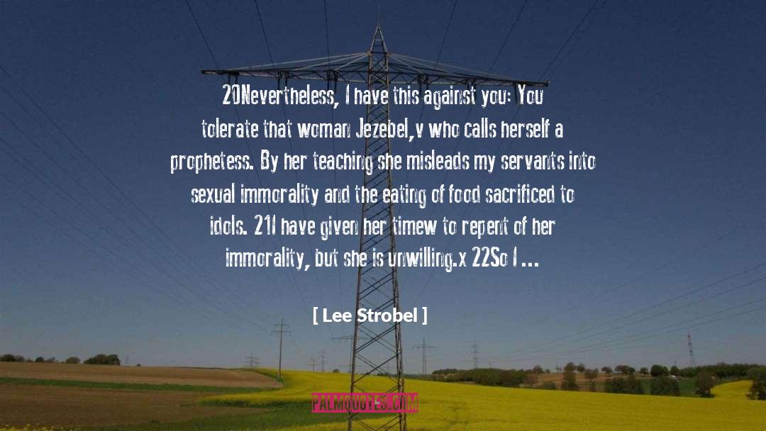 Sexual Immorality quotes by Lee Strobel