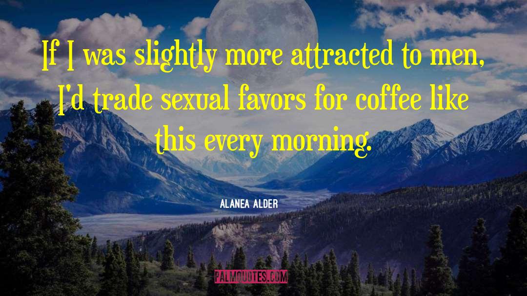 Sexual Immoralityorality quotes by Alanea Alder