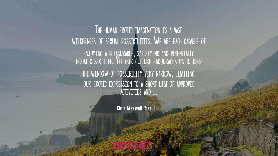 Sexual Immortality quotes by Chris Maxwell Rose