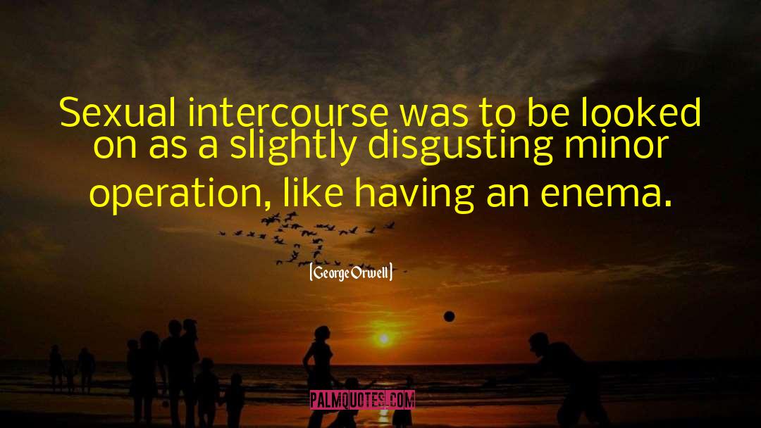 Sexual Immortality quotes by George Orwell